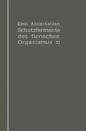 Cover of Schutzfermente Des Tierischen Organismus