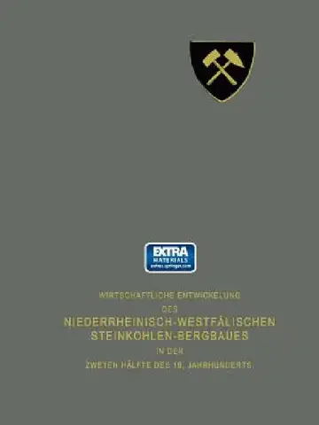 Cover of Wirtschaftliche Entwickelung Des Niederrheinisch-Westfälischen Steinkohlen-Bergbaues in Der Zweiten Hälfte Des 19. Jahrhunderts