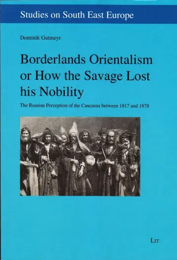 Cover of Borderlands Orientalism or How the Savage Lost His Nobility