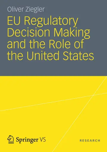 Cover of EU Regulatory Decision Making and the Role of the United States