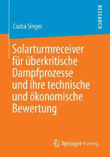 Cover of Solarturmreceiver Für Überkritische Dampfprozesse Und Ihre Technische Und Ökonomische Bewertung