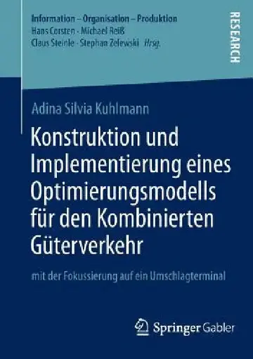 Cover of Konstruktion Und Implementierung Eines Optimierungsmodells Für Den Kombinierten Güterverkehr