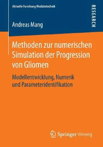 Cover of Methoden Zur Numerischen Simulation Der Progression Von Gliomen