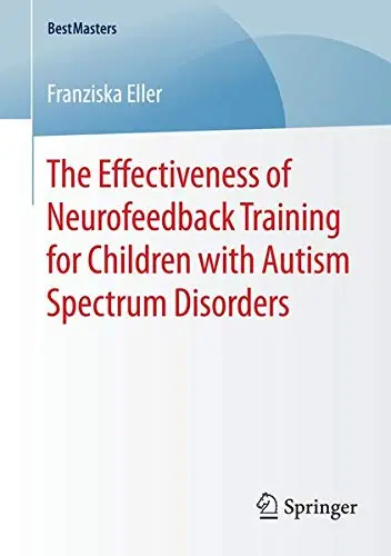 Cover of The Effectiveness of Neurofeedback Training for Children with Autism Spectrum Disorders