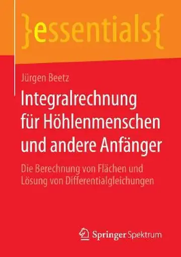 Cover of Integralrechnung Für Höhlenmenschen Und Andere Anfänger