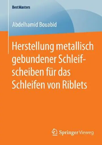 Cover of Herstellung Metallisch Gebundener Schleifscheiben Für Das Schleifen Von Riblets
