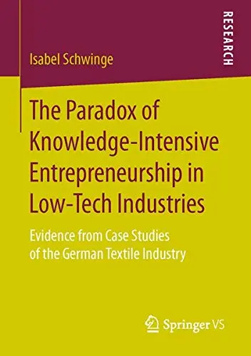 Cover of The Paradox of Knowledge-Intensive Entrepreneurship in Low-Tech Industries