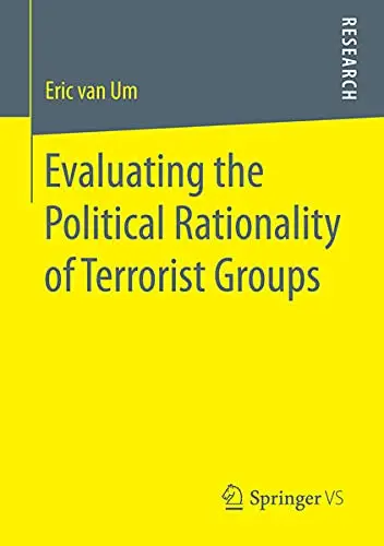 Cover of Evaluating the Political Rationality of Terrorist Groups