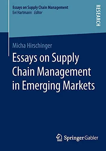 Cover of Essays on Supply Chain Management in Emerging Markets