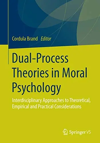 Cover of Dual-Process Theories in Moral Psychology