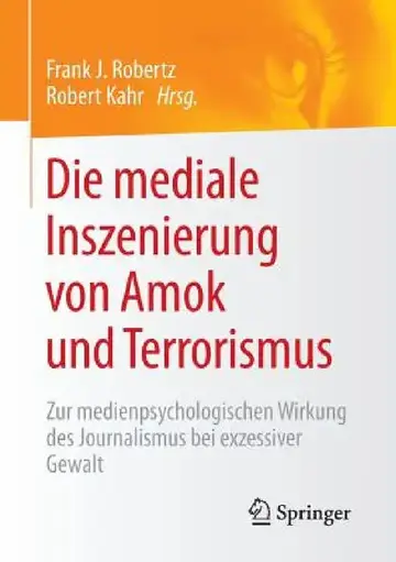 Cover of Die Mediale Inszenierung Von Amok Und Terrorismus