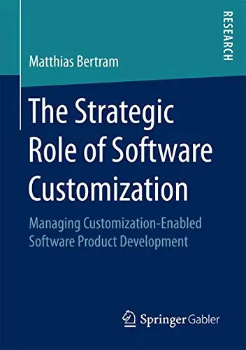Cover of The Strategic Role of Software Customization