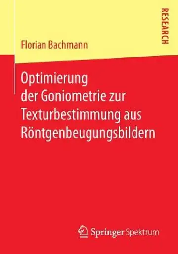 Cover of Optimierung Der Goniometrie Zur Texturbestimmung Aus Röntgenbeugungsbildern