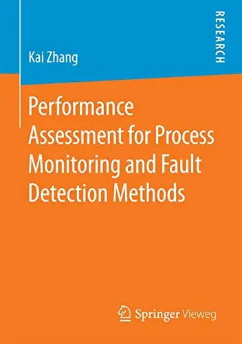 Cover of Performance Assessment for Process Monitoring and Fault Detection Methods