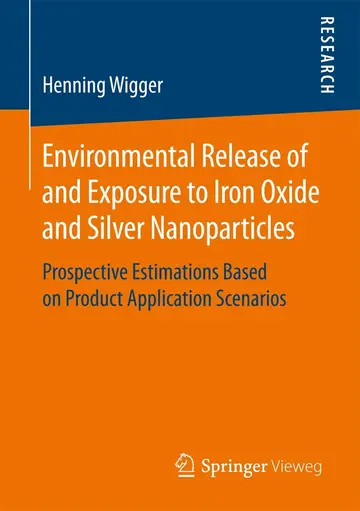 Cover of Environmental Release of and Exposure to Iron Oxide and Silver Nanoparticles