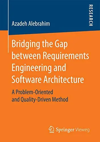 Cover of Bridging the Gap between Requirements Engineering and Software Architecture