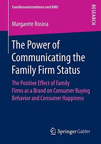 Cover of The Power of Communicating the Family Firm Status