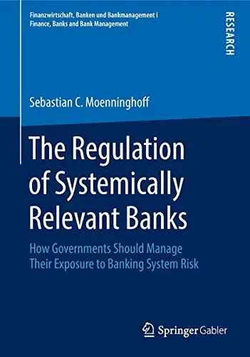 Cover of The Regulation of Systemically Relevant Banks