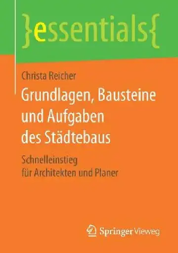 Cover of Grundlagen, Bausteine Und Aufgaben Des Städtebaus