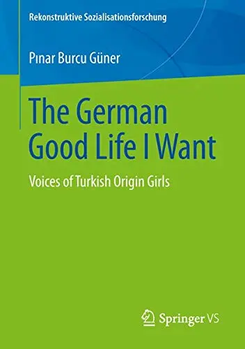 Cover of The German Good Life I Want