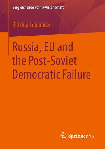 Cover of Russia, EU and the Post-Soviet Democratic Failure