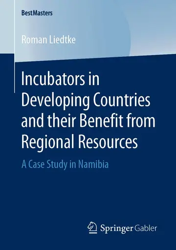 Cover of Incubators in Developing Countries and their Benefit from Regional Resources