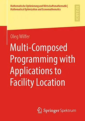 Cover of Multi-Composed Programming with Applications to Facility Location