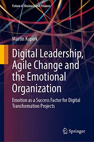 Cover of Digital Leadership, Agile Change and the Emotional Organization