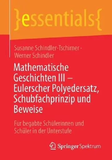 Cover of Mathematische Geschichten III - Eulerscher Polyedersatz, Schubfachprinzip Und Beweise