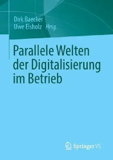 Cover of Parallele Welten Der Digitalisierung Im Betrieb