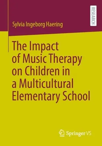 Cover of The Impact of Music Therapy on Children in a Multicultural Elementary School