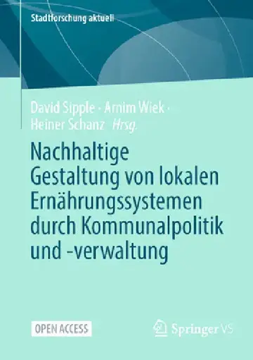 Cover of Nachhaltige Gestaltung Von Lokalen Ernährungssystemen Durch Kommunalpolitik Und -Verwaltung