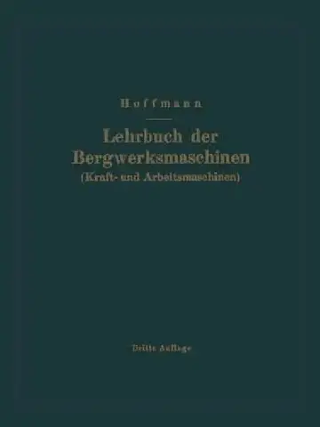 Cover of Lehrbuch Der Bergwerksmaschinen (Kraft- Und Arbeitsmaschinen)