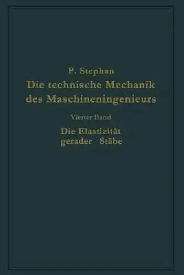 Cover of Die Technische Mechanik Des Maschineningenieurs Mit Besonderer Berücksichtigung Der Anwendungen