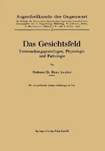 Cover of Das Gesichtsfeld Untersuchungsgrundlagen, Physiologie Und Pathologie