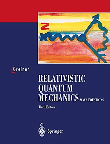 Cover of Relativistic Quantum Mechanics - Wave Equations