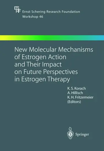 Cover of New Molecular Mechanisms of Estrogen Action and Their Impact on Future Perspectives in Estrogen Therapy