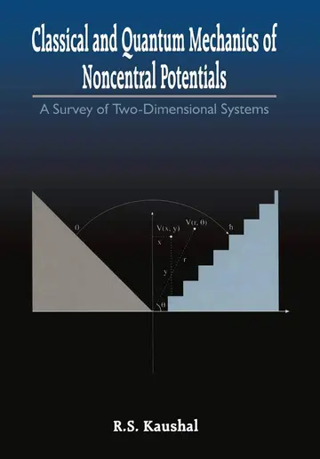 Cover of Classical and Quantum Mechanics of Noncentral Potentials