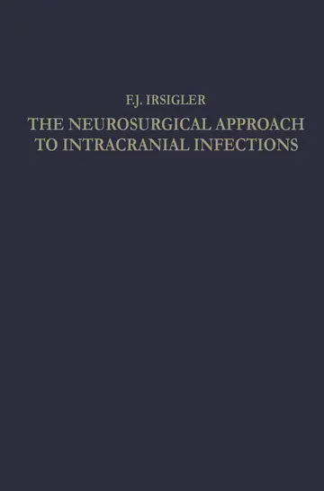 Cover of The Neurosurgical Approach to Intracranial Infections
