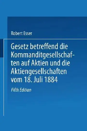 Cover of Gesetz Betreffend Die Kommanditgesellschaften Auf Aktien Und Die Aktiengesellschaften Vom 18. Juli 1884