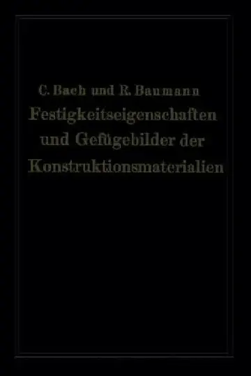 Cover of Festigkeitseigenschaften Und Gefügebilder Der Konstruktionsmaterialien