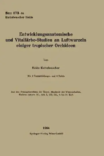Cover of Entwicklungsanatomische Und Vitalfärbe-Studien an Luftwurzeln Einiger Tropischer Orchideen