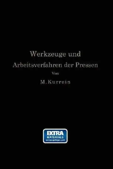 Cover of Die Werkzeuge Und Arbeitsverfahren Der Pressen