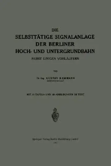 Cover of Die Selbsttätige Signalanlage Der Berliner Hoch- Und Untergrundbahn
