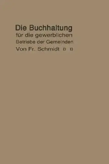 Cover of Die Buchhaltung Für Die Gewerblichen Betriebe Der Gemeinden