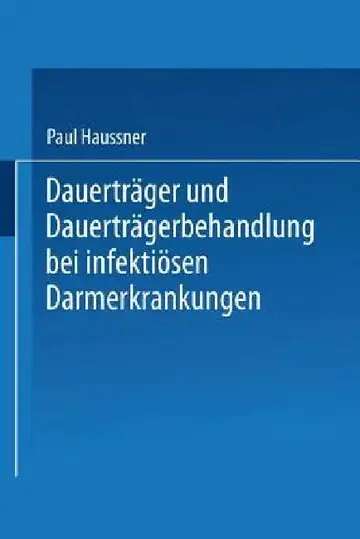 Cover of Dauerträger Und Dauerträgerbehandlung Bei Infektiösen Darmerkrankungen