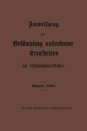 Cover of Anweisung Zur Bekämpfung Ansteckender Krankheiten Im Eisenbahnverkehre