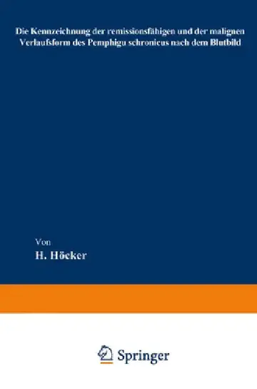 Cover of Die Kennzeichnung der remissionsfähigen und der malignen Verlaufsform des Pemphigu schronicus nach dem Blutbild