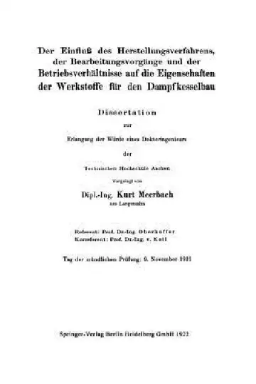 Cover of Der Einfluß Des Herstellungsverfahrens, Der Bearbeitungsvorgänge Und Der Betriebsverhältnisse Auf Die Eigenschaften Der Werkstoffe Für Den Dampfkessel