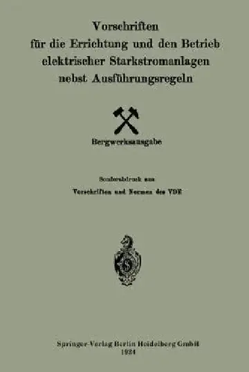 Cover of Vorschriften Für Die Errichtung Und Den Betrieb Elektrischer Starkstromanlagen Nebst Ausführungsregeln